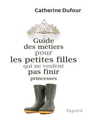 cover image of Guide des métiers pour les petites filles qui ne veulent pas finir princesses